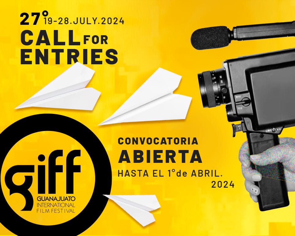 GIFF ABRE CONVOCATORIA PARA PELCULAS MEXICANAS E INTERNACIONALES