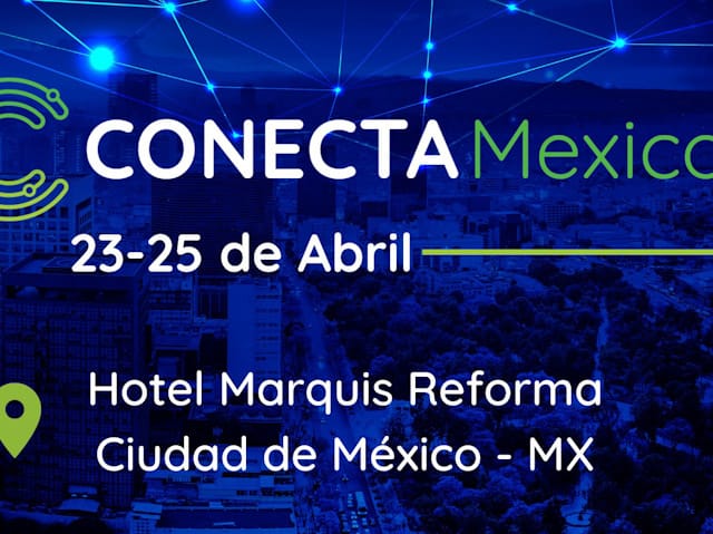 Conecta Mxico 2024 Uniendo a los Lderes de Telecomunicaciones y TIC