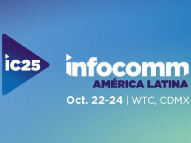 InfoComm 2025 prepara su edicin en Ciudad de Mxico
