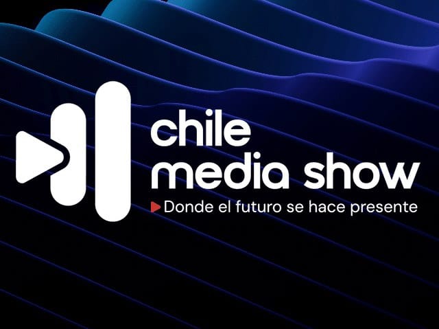 Newsline Report - Eventos - CHILE MEDIA SHOW