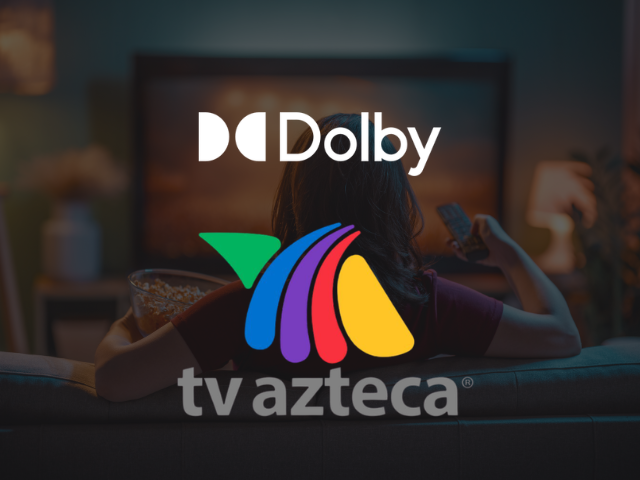 Dolby y TV Azteca acercar�n el audio inmersivo en televisi�n abierta mexicana