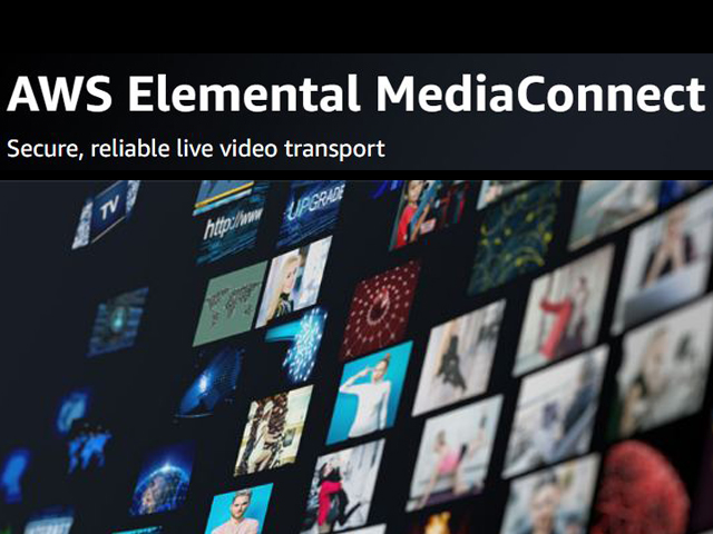 AWS lanza su servicio AWS Elemental MediaConnect