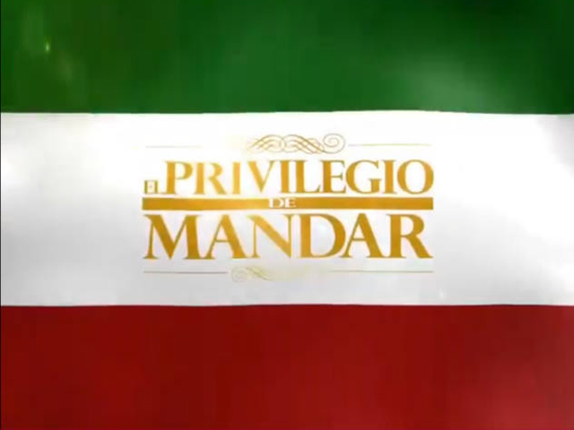 Newsline Report - Contenidos - 'El Privilegio de Mandar' estrena como lder de audiencia
