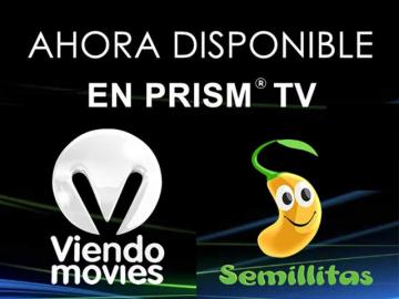 ViendoMovies y Semillitas, ahora disponibles en Prism TV